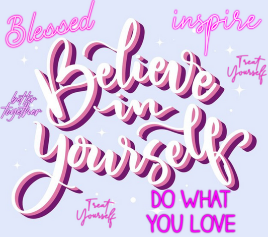 Believe In Yourself Mug
