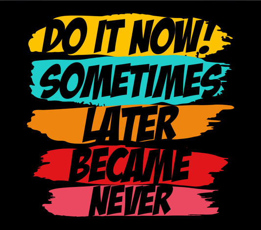 Do It Now Mug