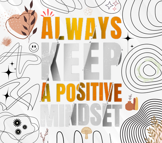 Always Keep A Positive Mindset Mug