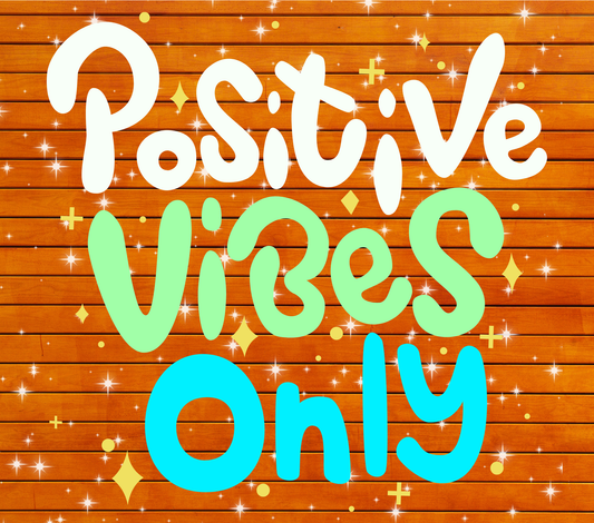 Positive Vibes Only Tumbler
