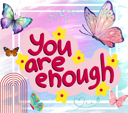 You are Enough Tumbler