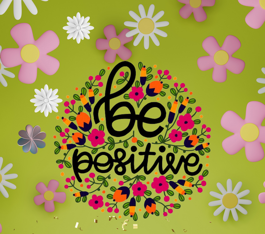 Be Positive Tumbler