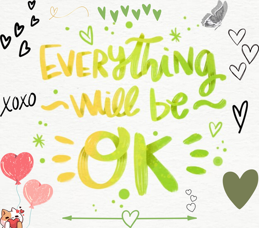 Everything Will Be Okay Tumbler