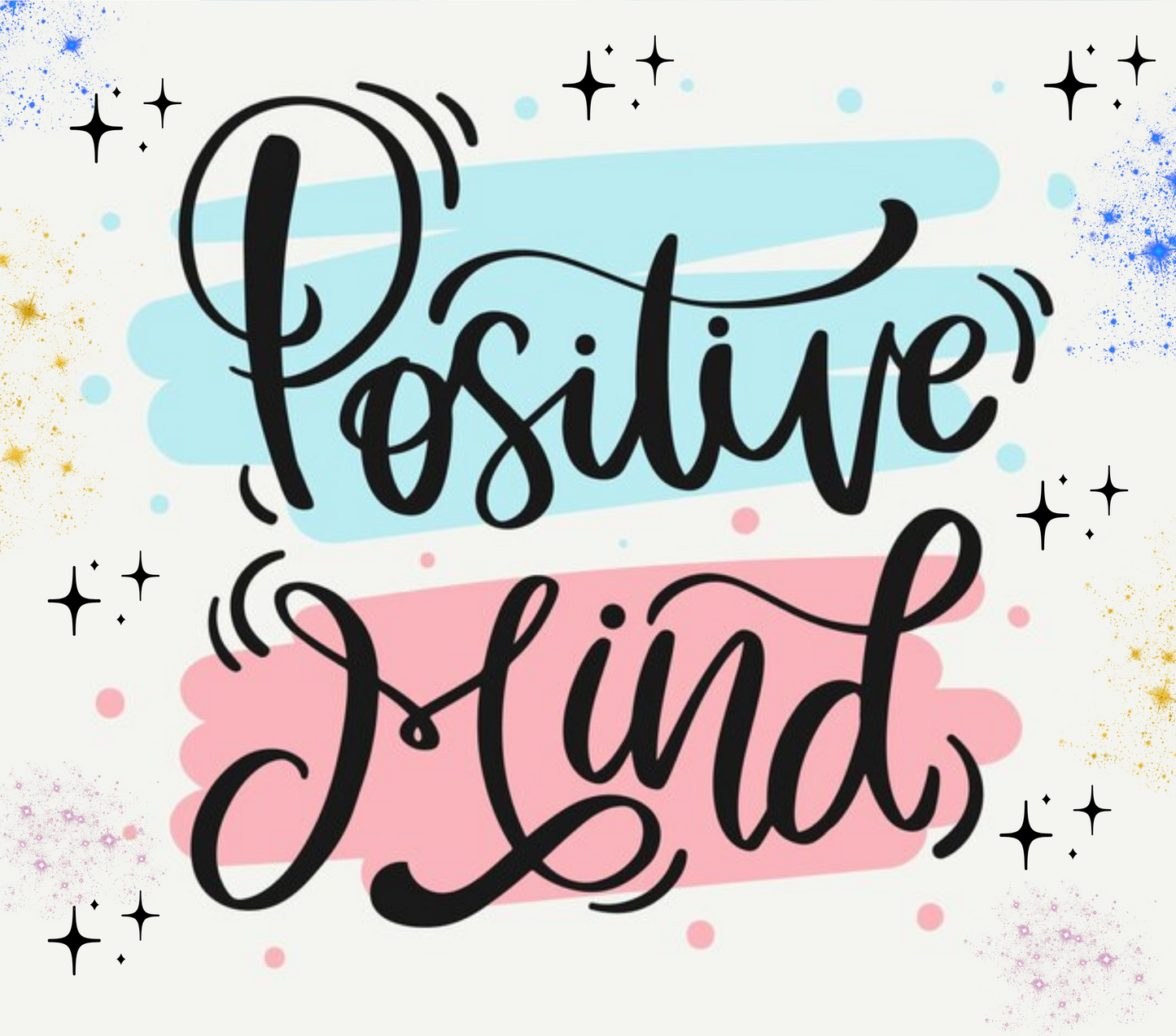 Positive Mind Tumbler